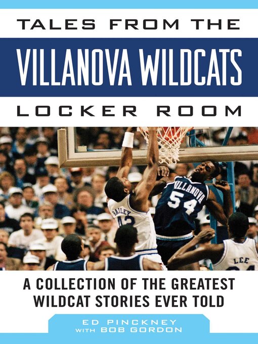 Title details for Tales from the Villanova Wildcats Locker Room: a Collection of the Greatest Wildcat Stories Ever Told by Ed Pinckney - Wait list